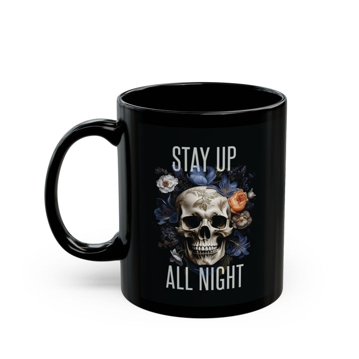 Skull Floral Black Mug - Stay Up All Night Coffee Cup, Unique Gift for Coffee Lovers, Halloween Decor, Gothic Style Mug, Dark [...]