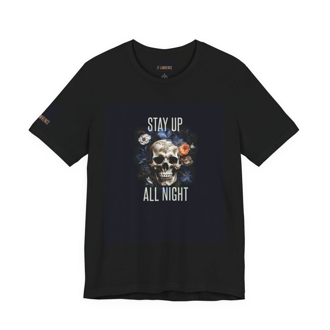 Short Sleeve Tee: Stay Up All Night with JT Lawrence