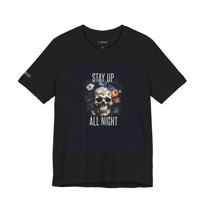 Short Sleeve Tee: Stay Up All Night with JT Lawrence