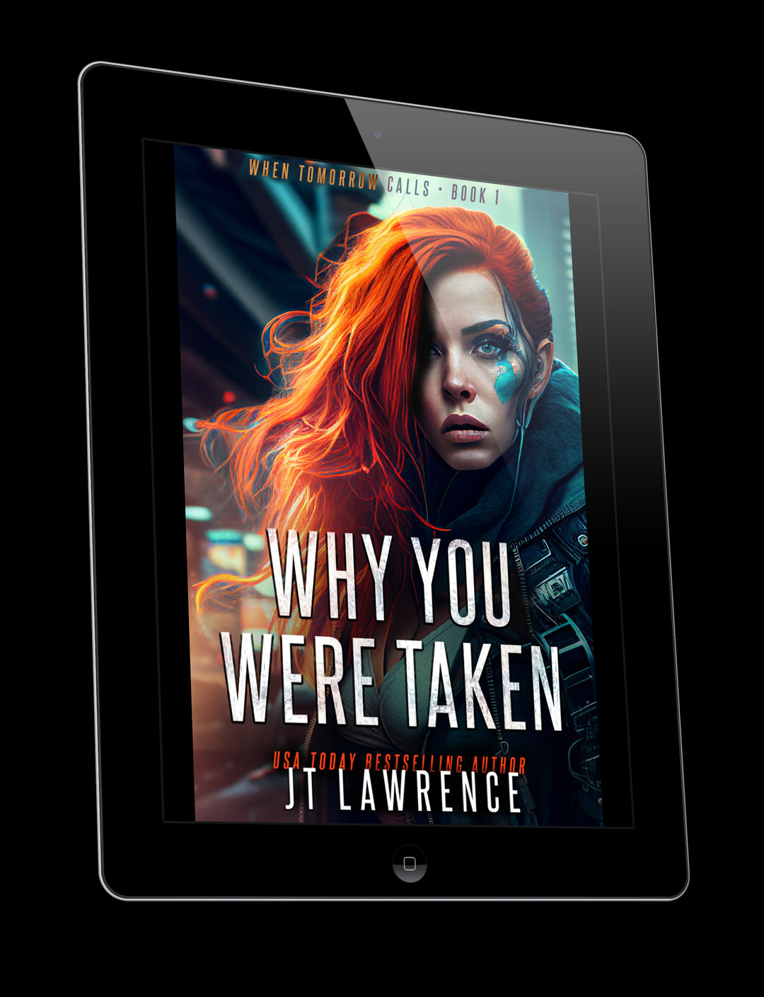 Why You Were Taken: When Tomorrow Calls Book 1 (ebook)